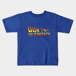 Don't Call Me Chicken! Kids T-Shirt